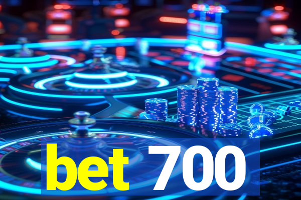 bet 700